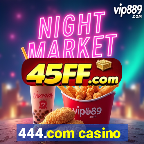 444.com casino